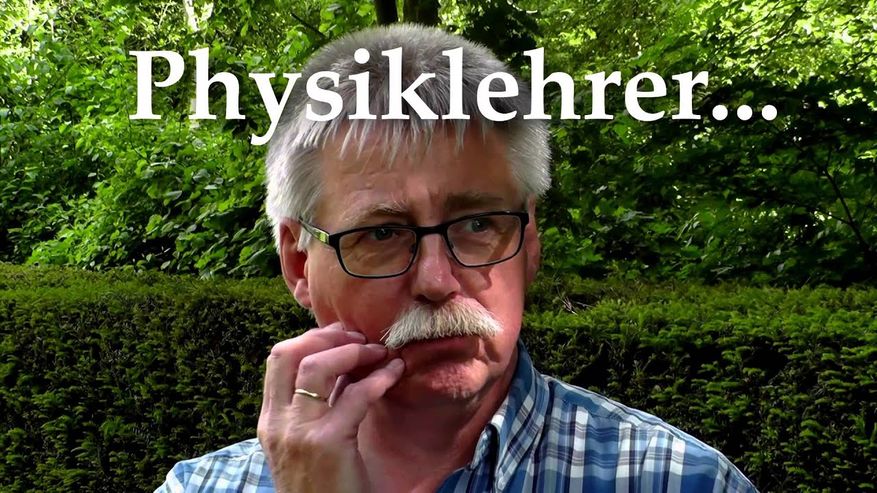 Physiklehrer II - noch Fragen?