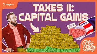 Taxes II: Capital Gains | Cash Course | PragerU Kids