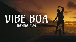 Vibe Boa - Banda Eva (Clipe Oficial em Noronha)