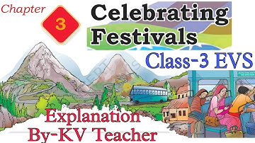 Celebrating Festivals / Class-3 EVS (TWAU) New NCERT Chapter-3 हिंदी Explanation By-KV Teacher