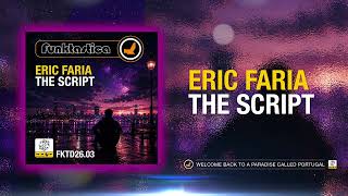 Eric Faria - The Script