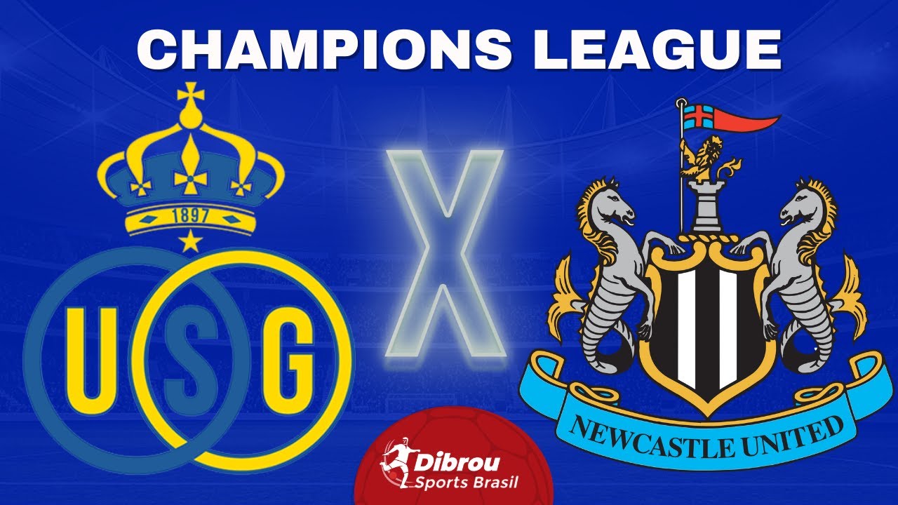 UNION SAINT GILLOISE X NEWCASTLE AO VIVO CHAMPIONS LEAGUE DIRETO DO ...