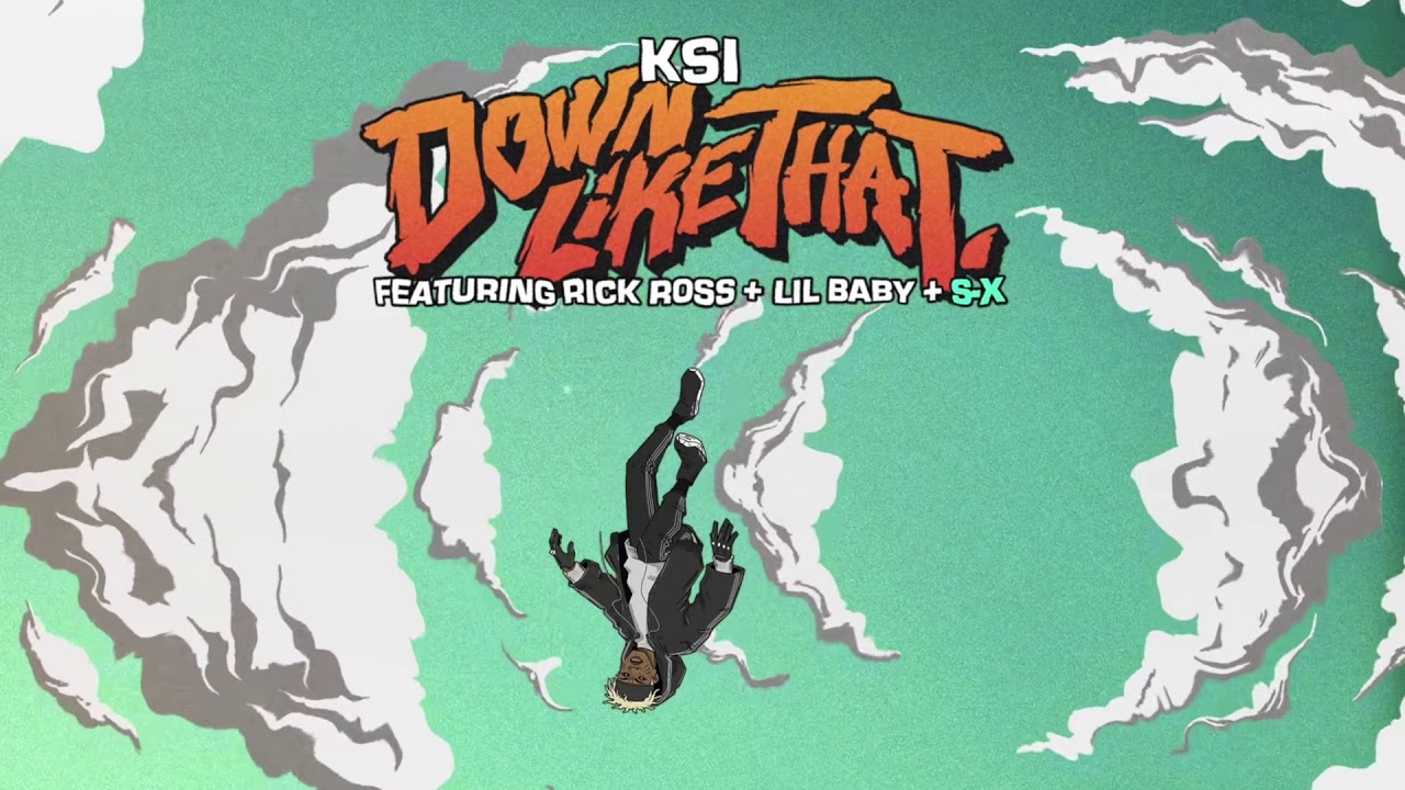 *CLEAN VERSION* KSI – Down Like That (feat. Rick Ross, Lil Baby & S-X)