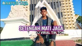 BREAK LATIN - SETENGAH MATI JAGA - ( MARTEN MGL)  - DJ REMIX!!