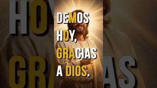 DEMOS HOY, GRACIAS A DIOS #dios #jesus #cristianosconfe #fe