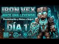 MI ÚNICA OPORTUNIDAD | Iron Vex Hardcore (Ep. 1) el inicio 
