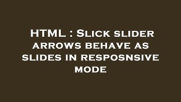 HTML : Slick slider arrows behave as slides in resposnsive mode
