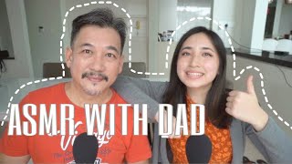 ASMR WITH MY DAD 👨🏻 (he's actually better than me...?!)