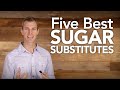 Five Best Sugar Substitutes | Dr. Josh Axe