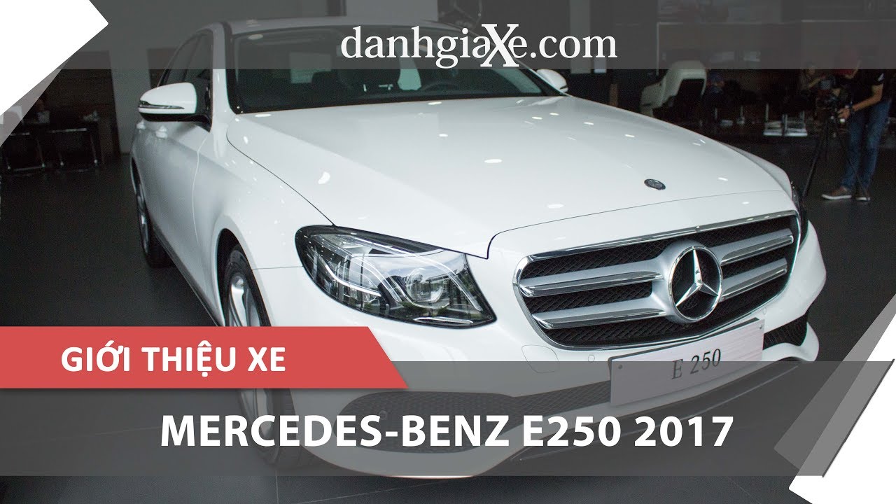 Mercedes EClass E250 2017 lắp ráp tại Việt Nam sẽ được bán ra vào tháng Tư