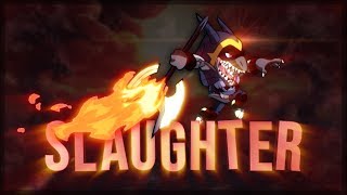 SLAUGHTER - Brawlhalla Edit