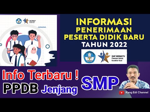 Pendaftaran Peserta Didik Baru (PPDB) Jenjang SMP Tahun Pelajaran 2022/2023