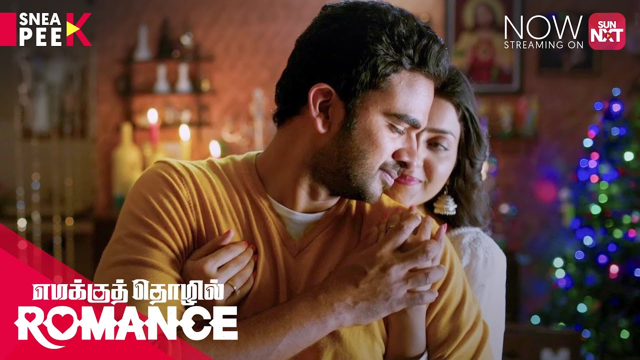 Emakku Thozhil Romance - Sneak Peek | Ashok Selvan | Avantika Mishra | Streaming now on Sun NXT
