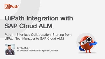 UiPath Test Suite: UiPath Integration with SAP Cloud ALM - Starting from UiPath Test Manager