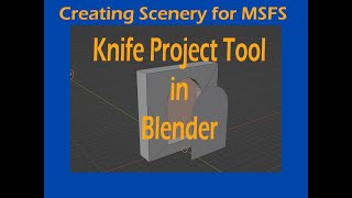 Creating Scenery for MSFS: Knife Project Tool in Blender