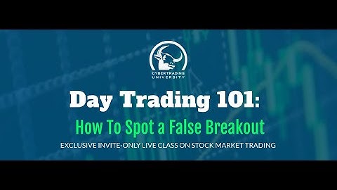 Day Trading 101:  How To Spot a False Breakout