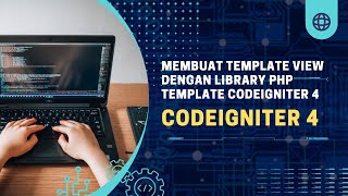 Membuat Template View dengan Library PHP Template Codeigniter 4
