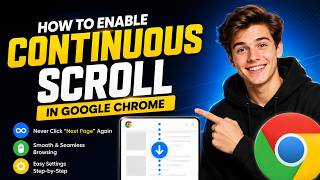How to enable continuous scroll in a google chrome browser