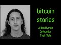 Bitcoin Stories: Aidan Hyman, Cofounder at ChainSafe (Episode 051)