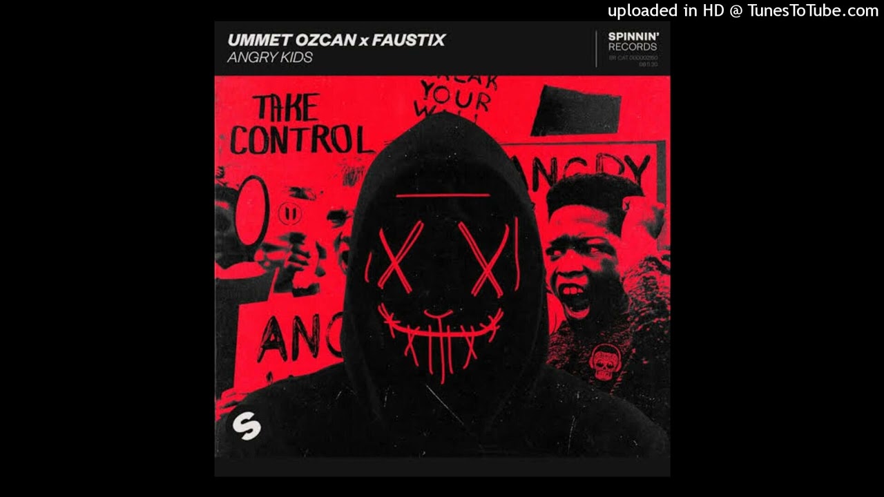 Ummet Ozcan x Faustix - Angry Kids (Extended Mix)