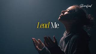 LEAD ME ( Worship Song with Lyrics) | Lord, Use My Life for Your Glory