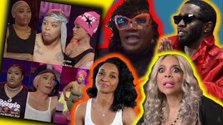 Baddies Reunion drama~Natania Reuben Blasts Diddy Again~Wendy Williams’ Publicist speaks out+Chilli