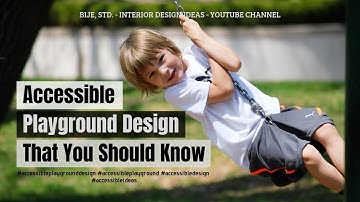 Accessible Playground Design That You Should Know