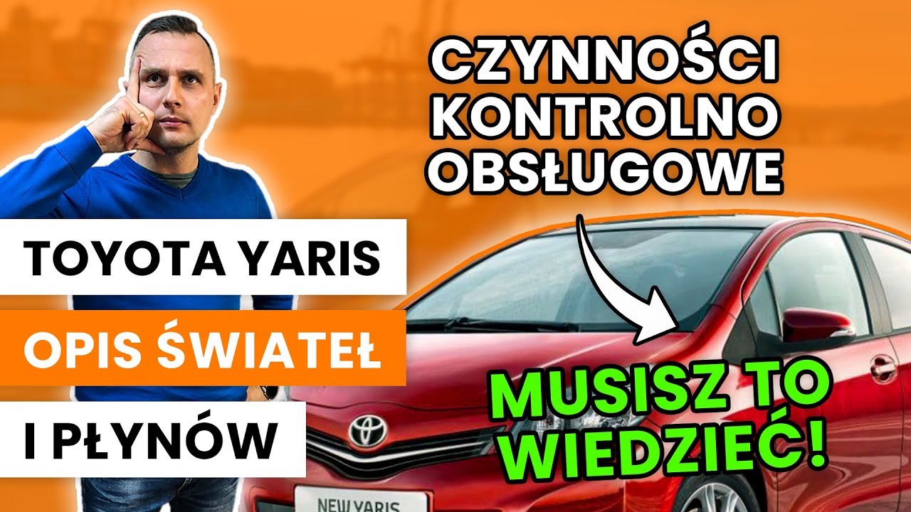 Toyota Yaris Iii Opis Świateł I Płynów. Czynności Kontrolno-Obsługowe. - Youtube