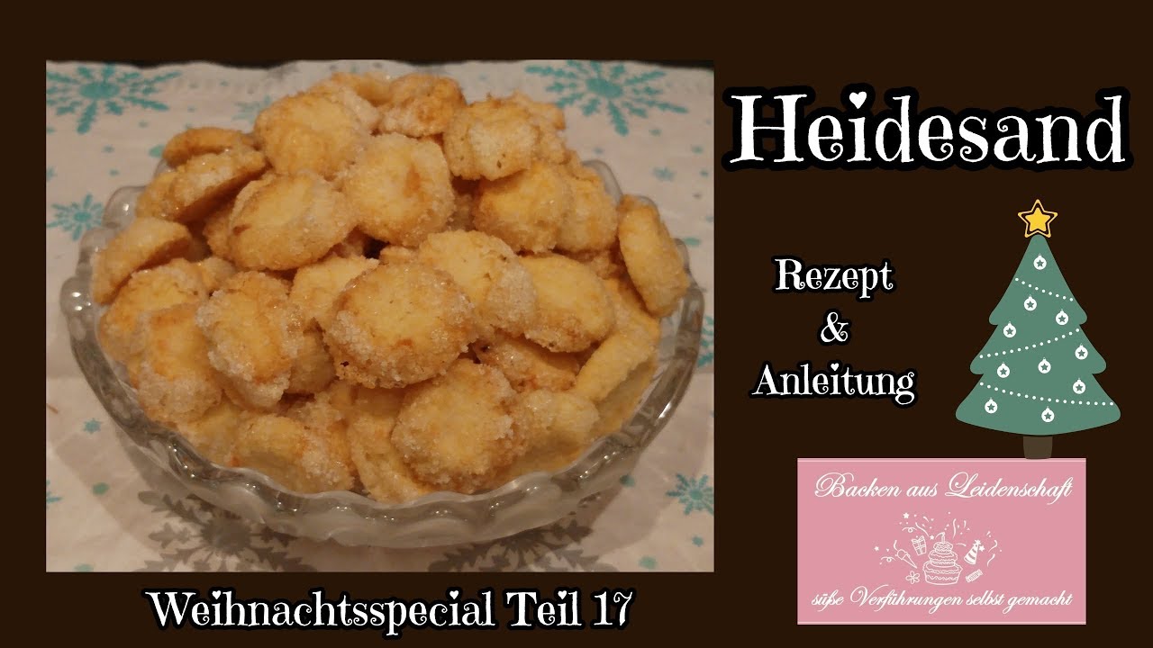 Heidesand – Rezept &amp; Anleitung – „Weihnachtsspecial Teil 17“ - YouTube