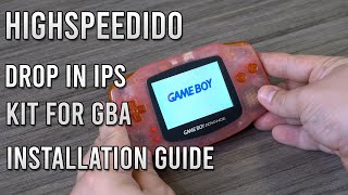 HISPEEDIDO Drop in IPS kit for GBA | Install Guide