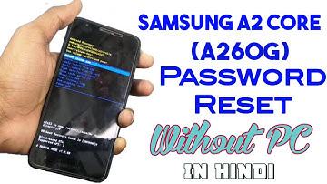 Samsung A2 Core Hard Reset (a260g)| pin pattern and password Remove Without PC