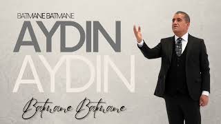 Batmane Batmane - Aydın AYDIN 