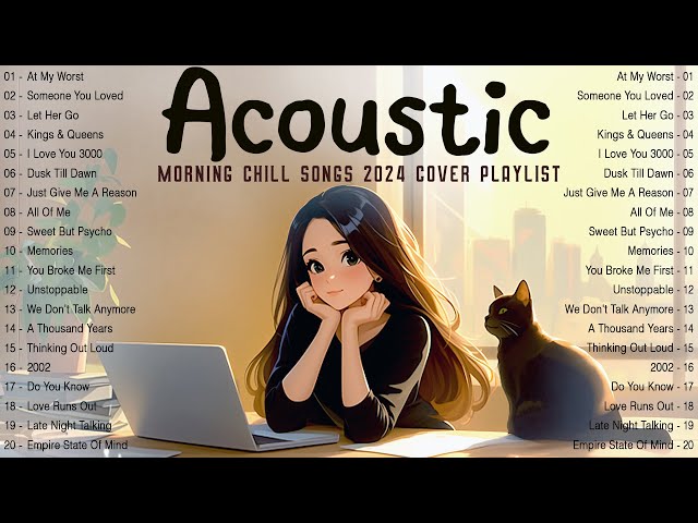 Acoustic Love Songs 2024 Cover 🔆 Morning Chill English Love Songs 🔆 Positive Music 2024 New Songs class=