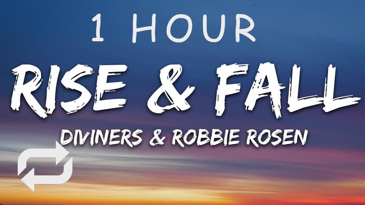 [1 HOUR 🕐 ] Diviners, Robbie Rosen - Rise & Fall (Lyrics) [7clouds ...