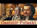 Hero of Two Nations | The Life & Times of Casimir Pulaski