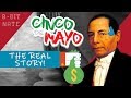 Cinco de Mayo: The Real Story!