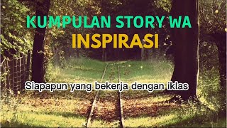 KUMPULAN STORY WA INSPIRASI DAN MOTIVASI BERJUANG UNTUK MASA DEPAN