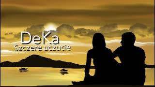 DeKa - Szczere uczucie