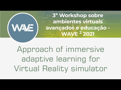 Approach of immersive adaptive learning for Virtual Reality simulator