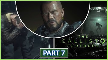 The Callisto Protocol Gameplay Walkthrough Part 7 PC FULL GAME 60FPS No Commentary