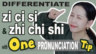 Differentiate zi ci si & zhi chi shi With ONE Simple Pronunciation Tip