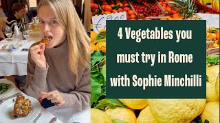 Famous 4 Vegetables you MUST try in Rome, Sophie Minchilli | Italian Food | Giada De Laurentiis Net Worth