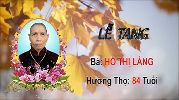 Lễ tang bà: Hồ Thị Láng, Ấp Sở Tại, Xã Thạnh Phú, Cái Nước, Cà Mau