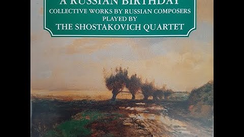 Rimsky-Korsakov et al. : Variations on a Russian Theme for String Quartet (1898)