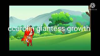 Carolin Giantess Growth