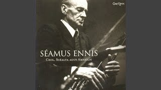 Video thumbnail of "Séamus Ennis - Dónal Óg"