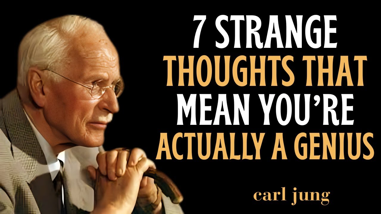7 Strange Thoughts That Mean You're Actually a GENIUS || Carl Jung ...