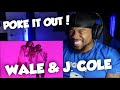 NEW WALE & J. COLE!!! - POKE IT OUT - MAN WHY TF YALL AINT TELL ME BOUT THIS!!!!!!!