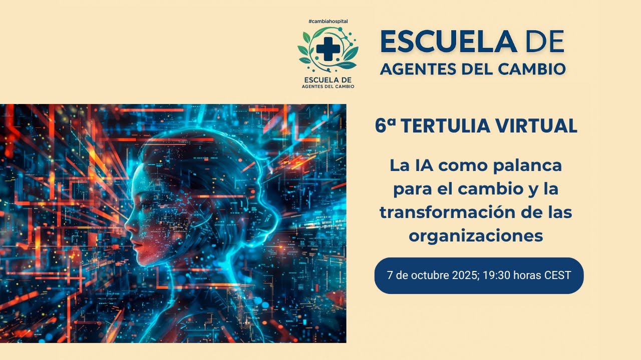 Escuela de Agentes del Cambio · Tertulia 6: Inteligencia Artificial y transformación sanitaria
