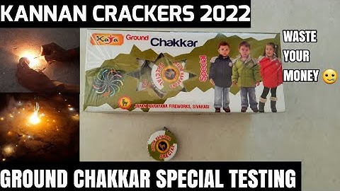 KANNAN CRACKERS 2022 Ground Chakkar Special Testing Video | Sivakasi Crackers | Diwali 2022